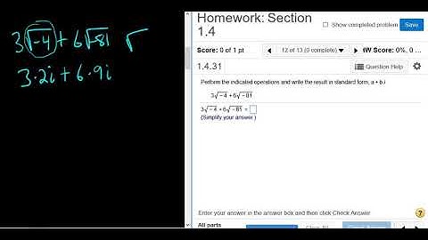 Simplify the Complex Numbers 3sqrt(-4) + 6sqrt(-81) College Algebra MyMathlab Homework