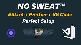 ESLint   Prettier   VS Code — The Perfect Setup