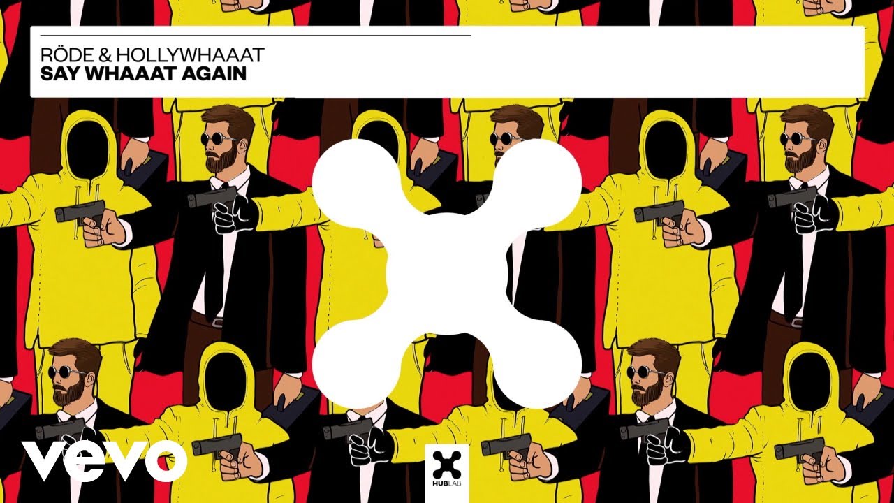 Röde, hollywhaaat - say whaaat again (Áudio Oficial)