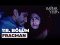 Bahar Yeli 118. Bölüm Fragmanı | 17 Mayıs Cuma @BaharYeliKanal7 @kanal7