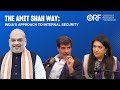 Samir saran  smita prakash on amit shahs vision for indias internal security  global engagement