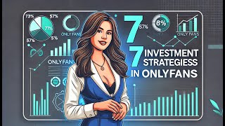 Seven Investing Concepts for OnlyFans Creators to Boost Their Earnings 📈💰