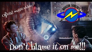 Don`t blame it on me (Official music video)