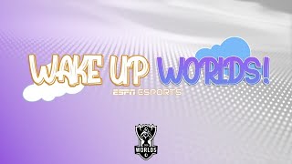 Wake Up Worlds Episode 24 - Worlds Championship Recap - Damwon Gaming vs. Suning | ESPN ESPORTS