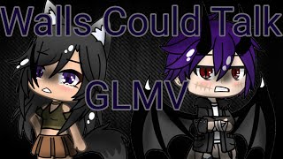 Walls could talk || GLMV || Gacha life music video (noah's parents)