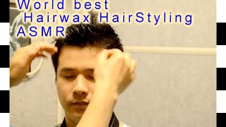 World best Hairwax HairStyling-ASMR