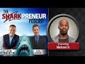 The sharkpreneur podcast with kevin harrington and seth greene episode 447 michael jr