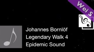 【Wei S】Legendary Walk 4 - Johannes Bornlöf (HD)(MISIC)(音樂)