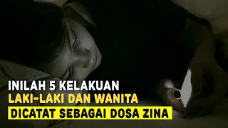 Inilah 5 Kelakuan Laki - Laki dan Wanita Dicatat Sebagai Dosa Zina