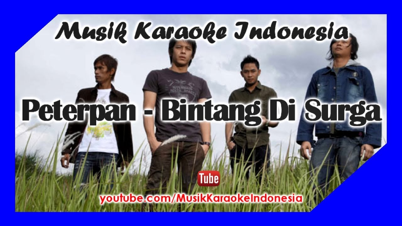 Peterpan - Bintang Di Surga | Karaoke Tanpa Vokal - YouTube