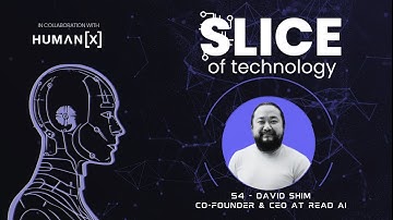 54 - David Shim, Co-Founder & CEO at Read AI