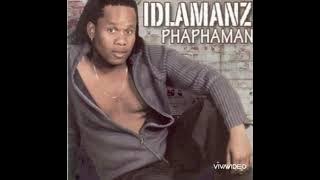 IDLAMANZI Phaphamani