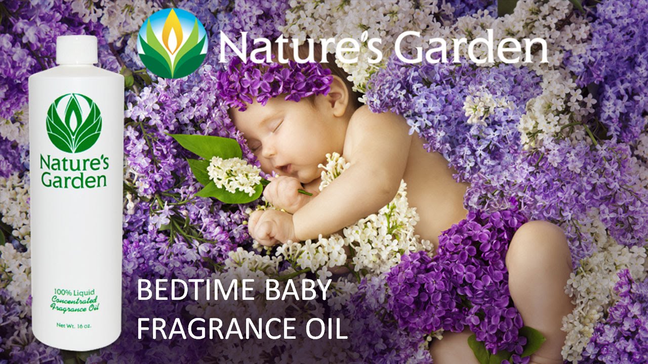 Bedtime Baby Fragrance Oil Natures Garden YouTube