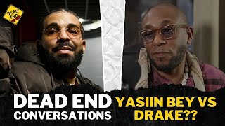 Yasiin Bey Vs Drake: Drake Makes Shopping Music? | Dead End Hip Hop Conversations