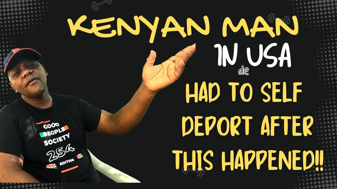 Kenyan man in USA self deports after this happens!!