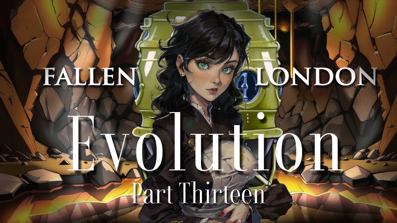 Fallen London Serial: Evolution - Part 13 - Building & Calibrating the ...