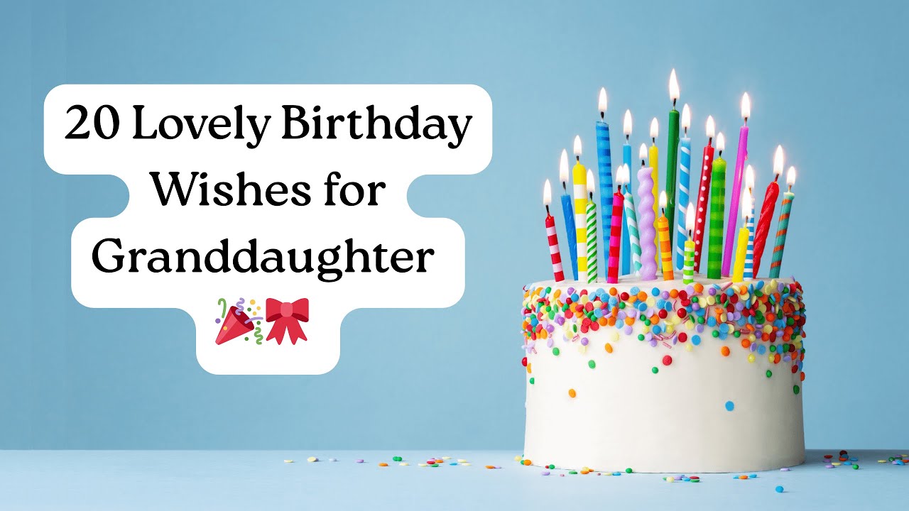 20 Sweet Birthday Wishes for Granddaughter 🎀 | Heartfelt Birthday Messages for Your Granddaughter