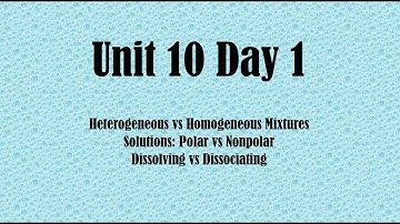 Unit 10 Day 1 Lecture Video:  Hetero vs Homogeneous Mixtures and Solutions