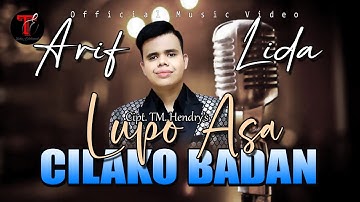 ARIF LIDA - LUPO ASA CILAKO BADAN (OFFICIAL MUSIC VIDEO)