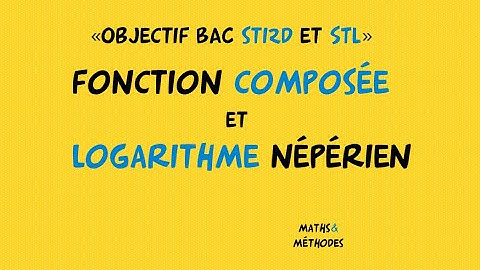 Objectif Bac STI2D et STL : fonction composée et logarithme népérien