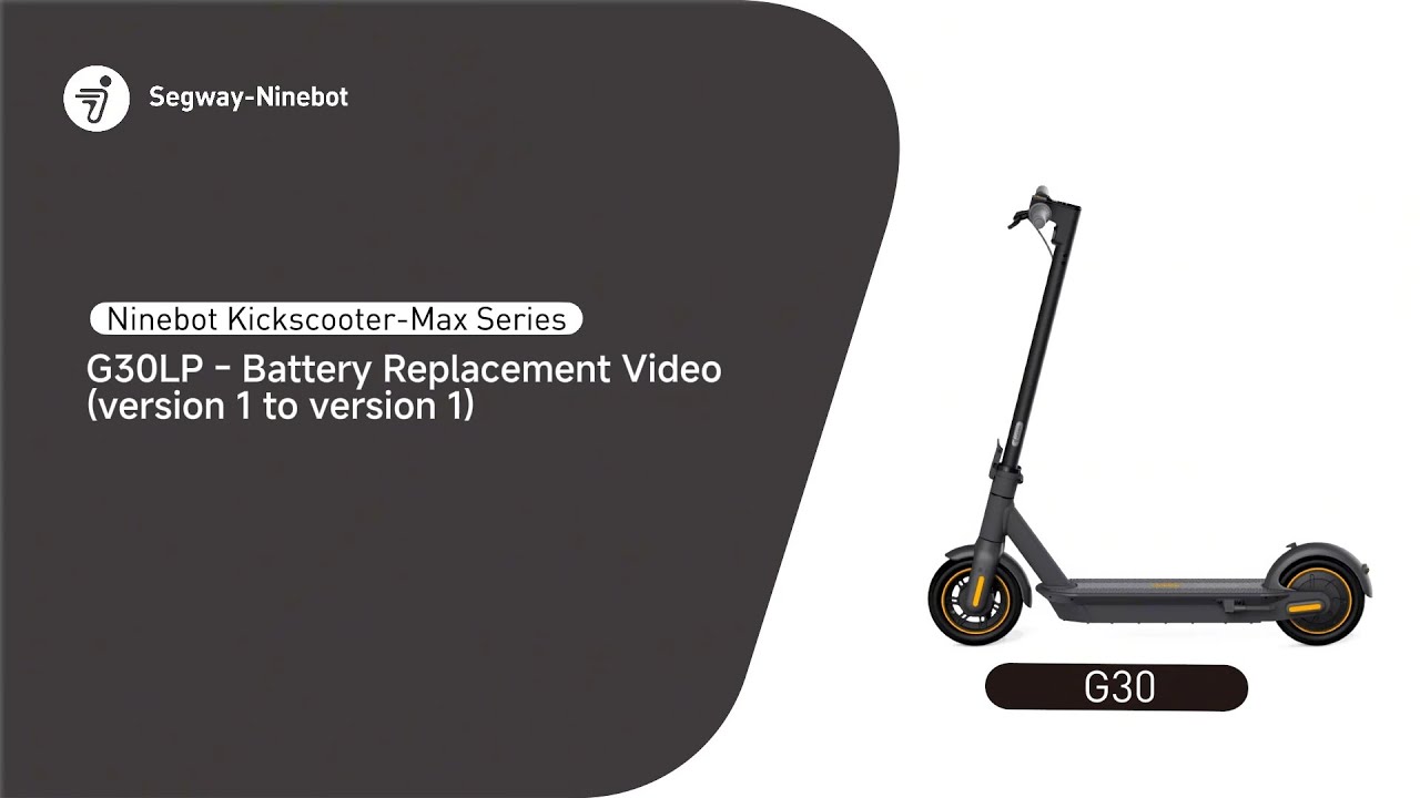 Max G30lp Battery KickScooter G30LP Series Battery Replacement Video version 1 to version ...