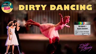 Dirty Dancing - Baile Caliente - Resumen Y Datos Curiosos