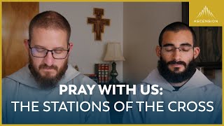 Pray with Us: The Stations of the Cross (Good Friday Edition)