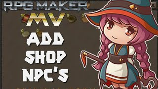 ✔ RPG Maker MV Tutorial: Add Shop NPC's!
