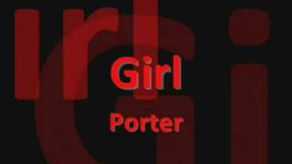 Girl - Porter Letra