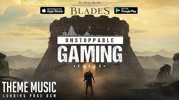 The Elder Scrolls Blades - Official Theme Music | Mobile ios & Android