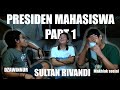 Jadi Presiden Mahasiswa di UIN JAKARTA W/ Sultan Rivandi &Dzawinnur #1