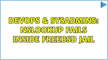 DevOps & SysAdmins: nslookup fails inside freebsd jail