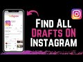 How To Find ALL Drafts On Instagram !