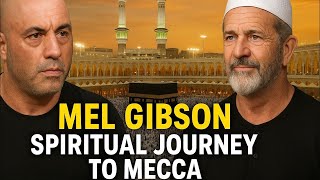 Celebrity Joe Rogan and Mel Gibson Witness Mecca: A Life-Changing Spiritual Journey To Mecca Wealth