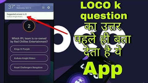 Win every LOCO game with this app it tell answer automatically during Quiz | Live example & Tutorial