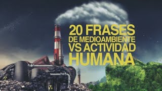 20 Frases del Medio Ambiente para protegerlo