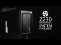 HP Z230 SFF System Overview