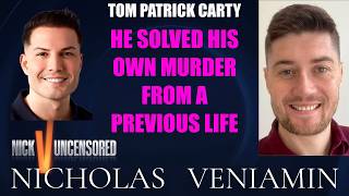 Tom Patrick Carty Discusses He Solved His Own Murder In A Previous Life with Nicholas Veniamin