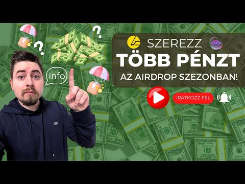 Minden információ amire MOST szükséged van, hogy minél több PÉNZT szerezz az AIRDROP lehetőségekből!