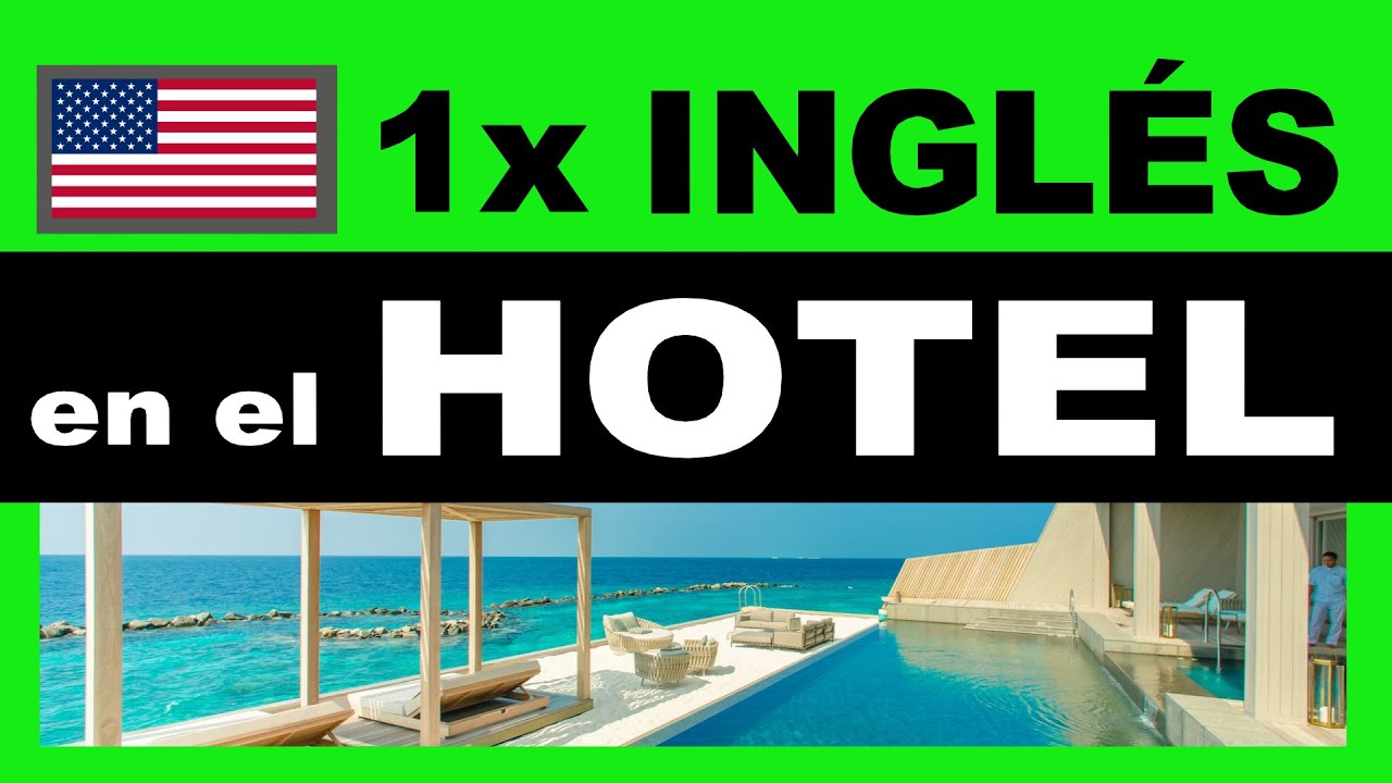 🟩 DIÁLOGOS EN INGLÉS: RECEPCIONISTA DE HOTEL Y CLIENTE | FRASES EN