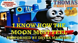 Thomas And The Magic Railroad - I Know How The Moon Must Feel (20th Anniversary Special Music Video)