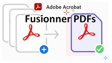 Comment combiner et fusionner plusieurs fichiers dans un même PDF avec Adobe Acrobat