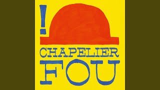 Video thumbnail of "Chapelier Fou - Postlude (Remastered)"