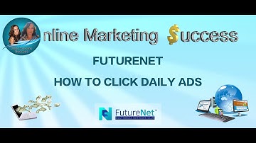 FutureNet - How to click your daily ads
