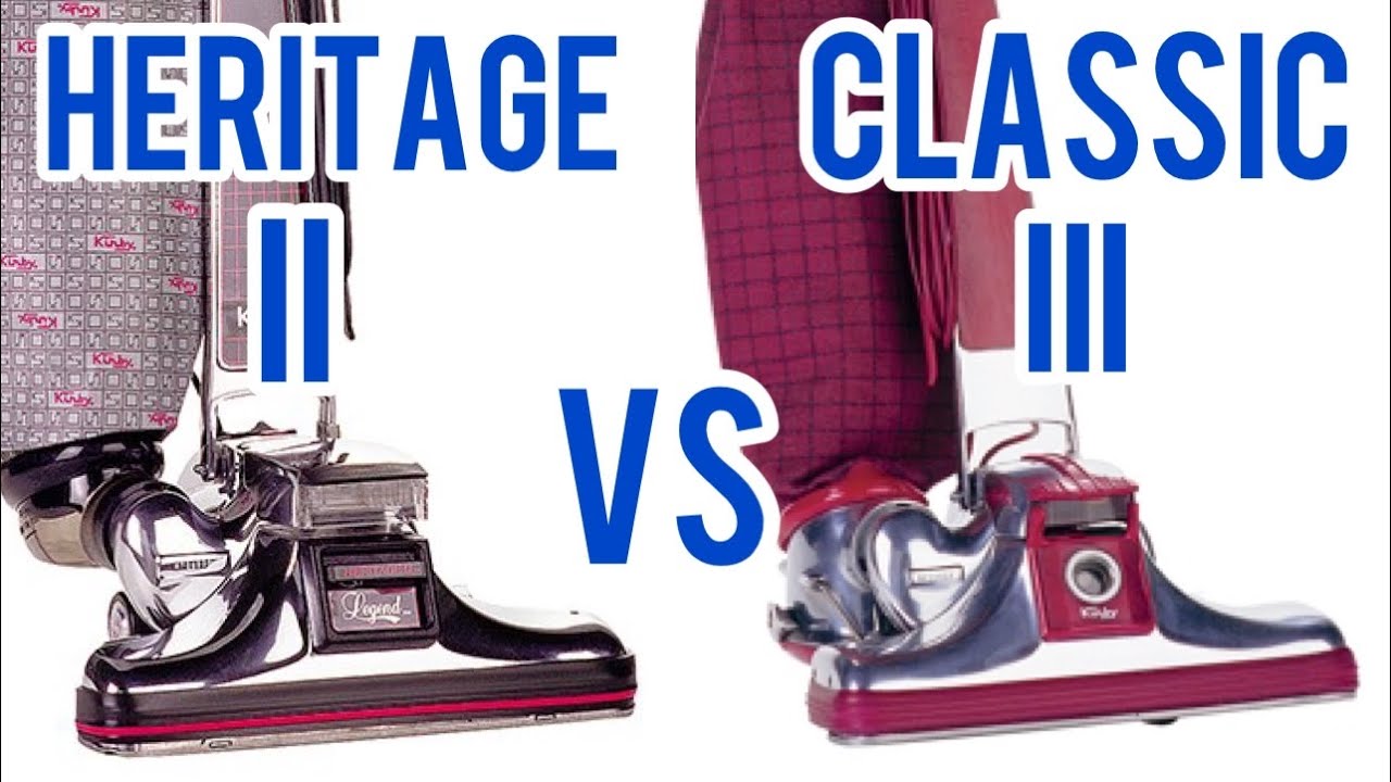 KIRBY VACUUM KIRBY CLASSIC III & KIRBY HERITAGE LEGEND II COMPARISION
