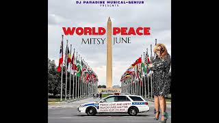 World Peace feat Mitsy June