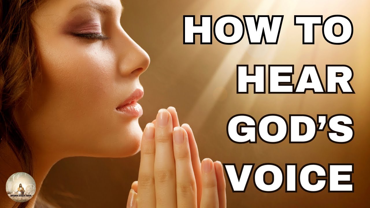 How To Hear God's Voice: Hearing God Speak To You - YouTube