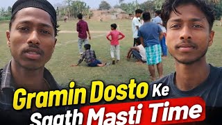 Gramim Dosto Ke Sath Masti Time