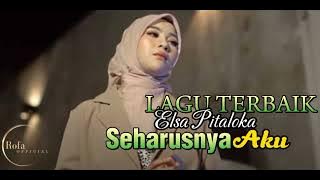 Elsa Pitaloka - Seharusnya Aku ( Musik Audio)