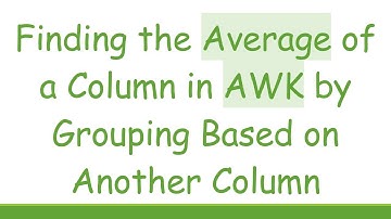 Finding the Average of a Column in AWK by Grouping Based on Another Column